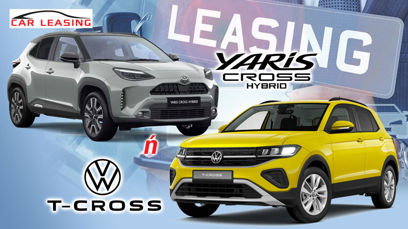 Toyota Yaris Cross ή VW T-Cross στο leasing; Toyota Yaris Cross ή VW T-Cross στο leasing;